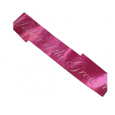 Premium Satin Sash Hot Pink with White Writing - MOTHER OF THE GROOM (1 AVAILABLE)